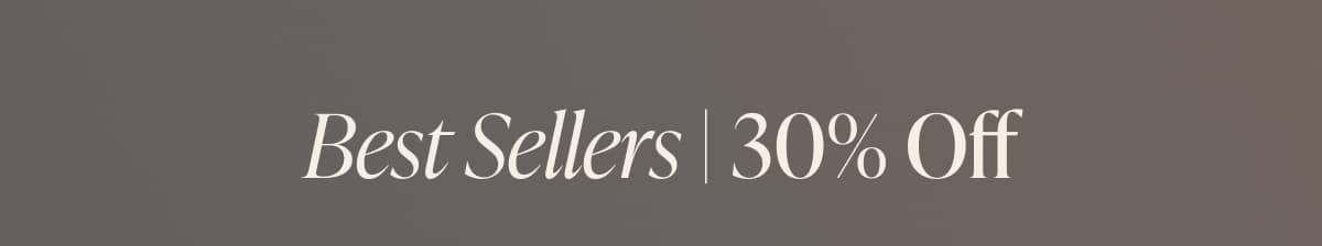 30% Best Sellers