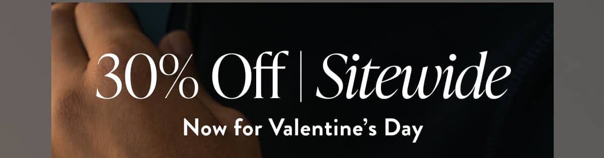 Valentines Day Sale | 30% off