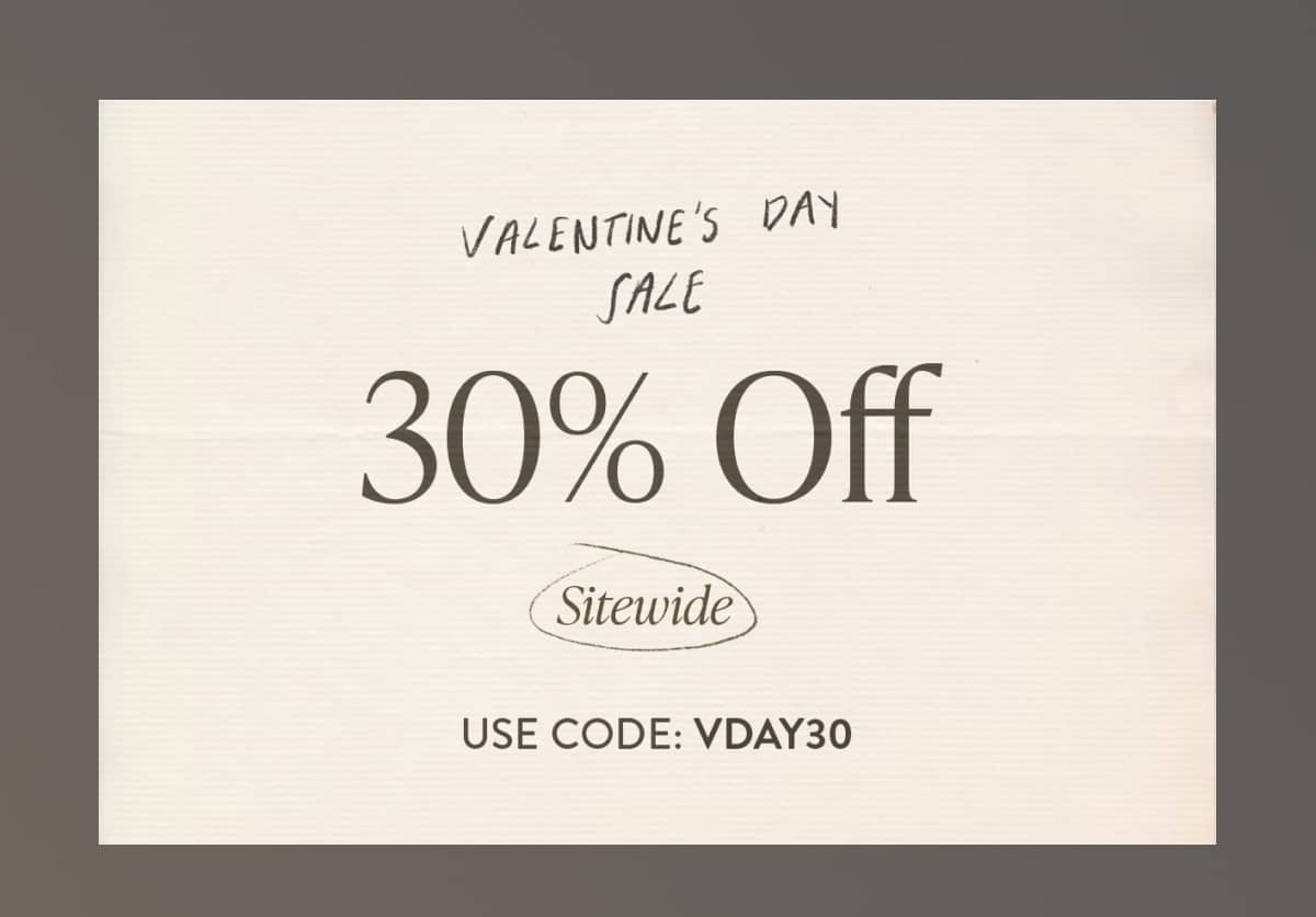 Valentine's Day Sale | 30% Off sitewide