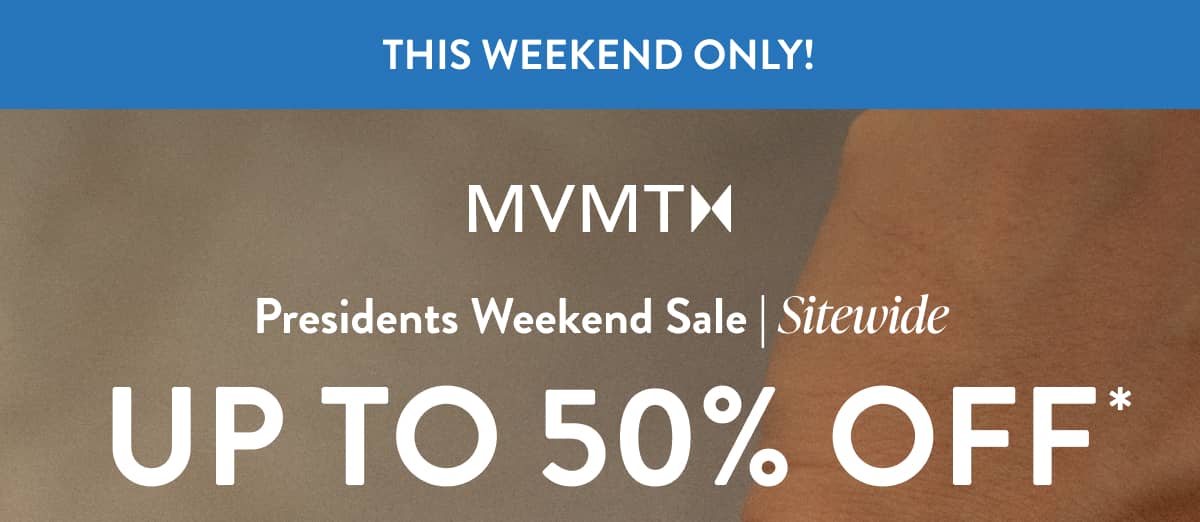 Presidents Weekend Sale! Up to 50% off sitewide