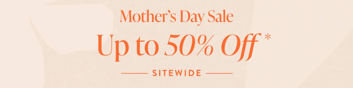 Up to 50% off Sitewide