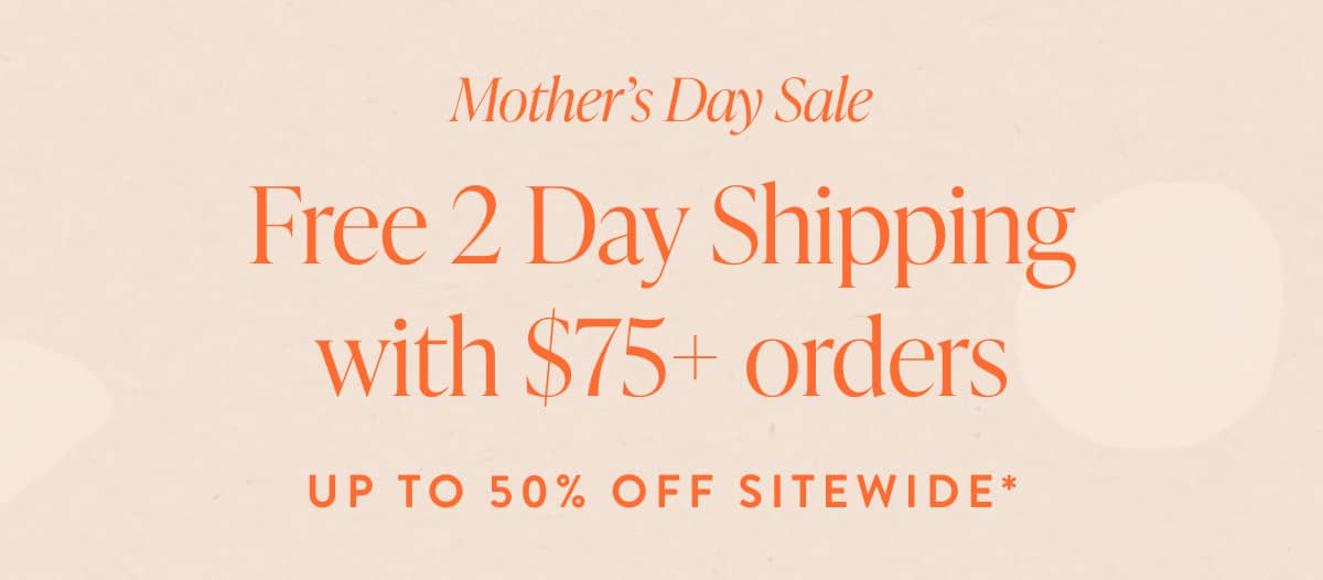 Free 2 Day Shipping with $75+ orders