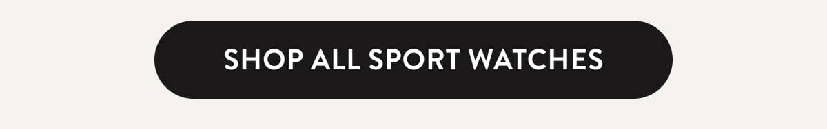 SHOP ALL SPORT WATCHES