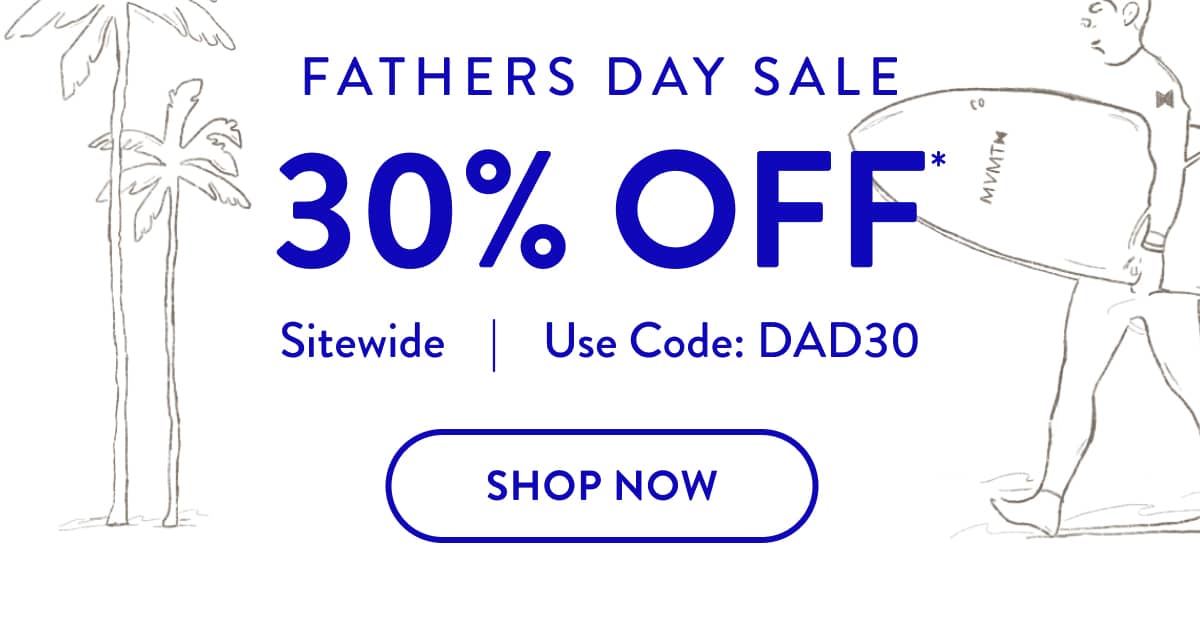 30% Off Sitewide | Use Code: DAD30