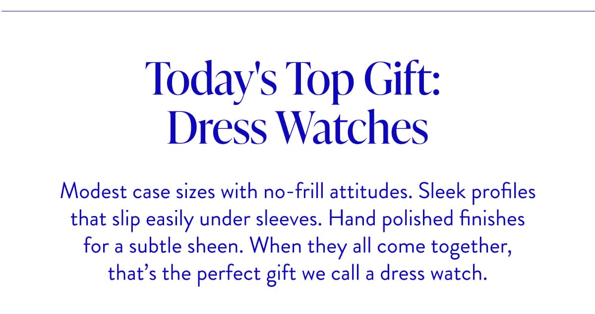 Today's Top Gift: Dress Watches