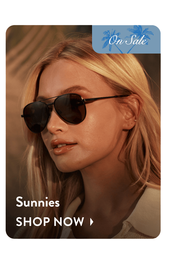 Sunnies | Shop Now