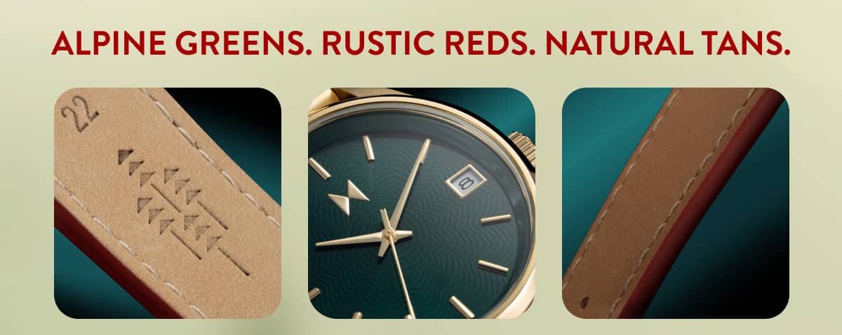 Alpin Greens. Rustic Reds. Natural Tans.