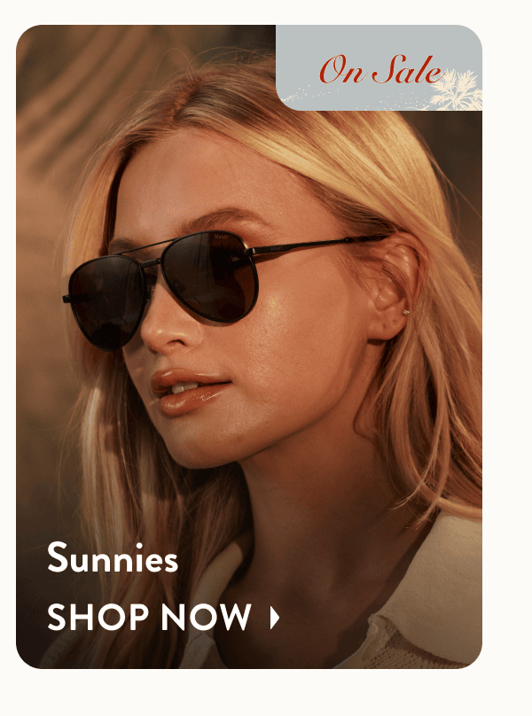 Sunnies | Shop Now