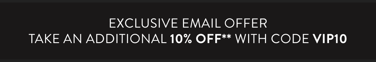 Additional 10% off with code VIP10