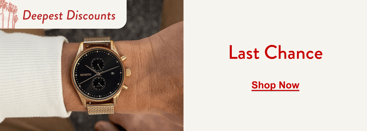 Last Chance | Shop Now