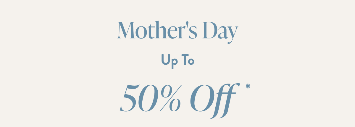 MOTHER'S DAY SALE