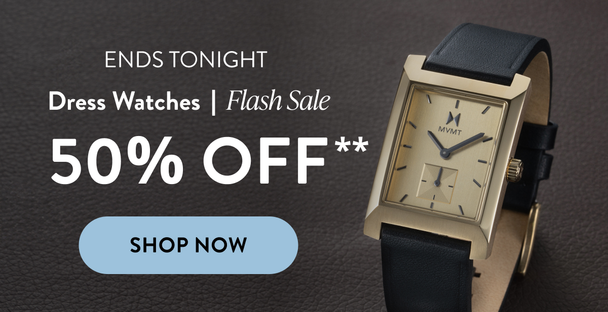 DRESS WATCHES FLASH SALE