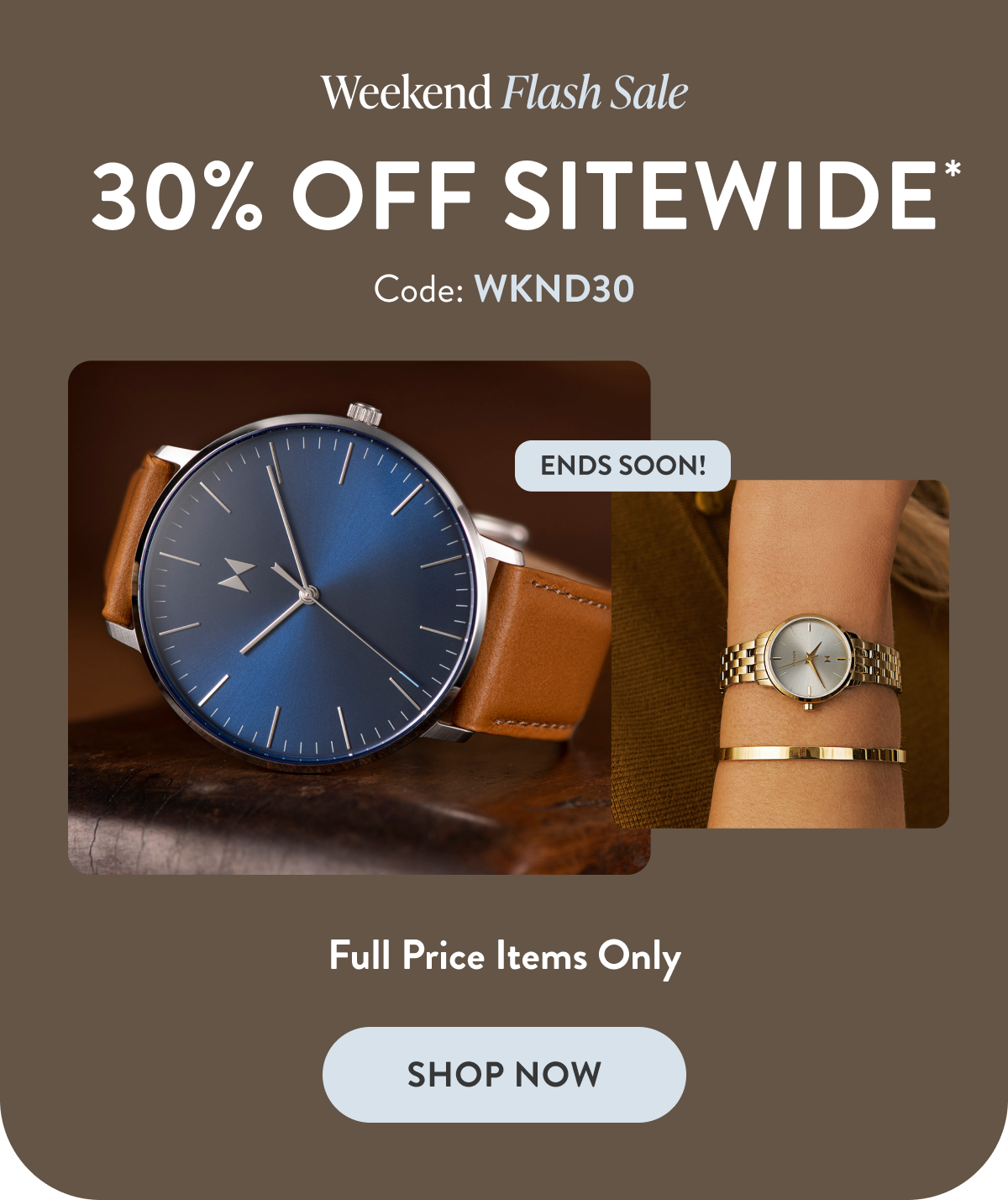 WEEKEND FLASH SALE | 30% OFF