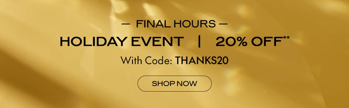 Holiday Event 20% off