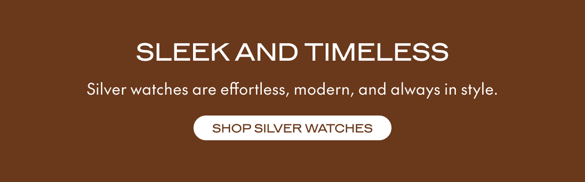 SILVER WATCHES