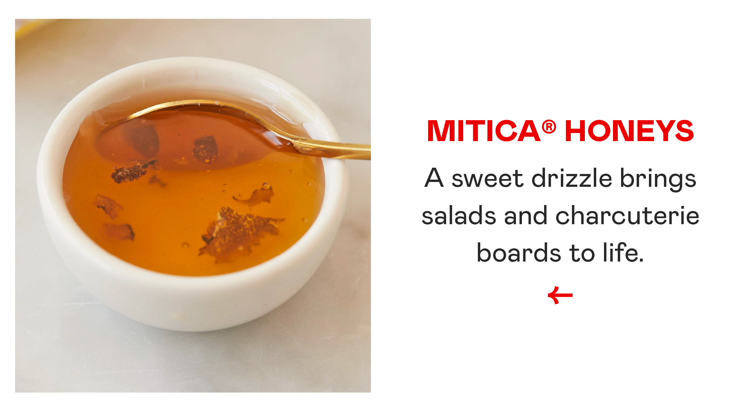 Mitica® Honeys​