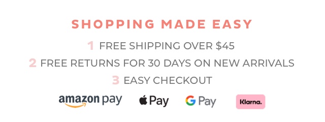 Shopping made easy. 1 - Free shipping over $45. 2 - Free returns for 30 days on new arrivals. 3 - Easy checkout. Amazon Pay. Apple Pay. Google Pay. Klarna. SHOPPING MADE EASY FREE SHIPPING OVER $45 FREE RETURNS FOR 30 DAYS ON NEW ARRIVALS EASY CHECKOUT amazonpay Pay GPay Wama 