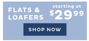 Flats & Loafers Starting at $29.99