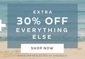 Extra 30% Off Everything else