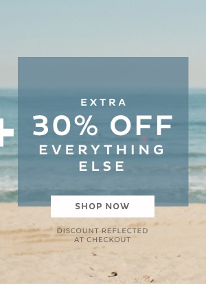 Extra 30% Off Everything else