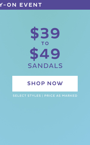 $39 to $49 Sandals