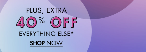 Extra 40% Off Everything Else