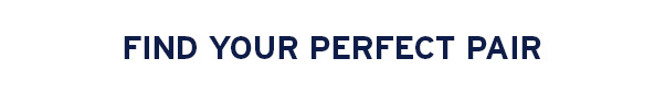 Fin your perfect pair