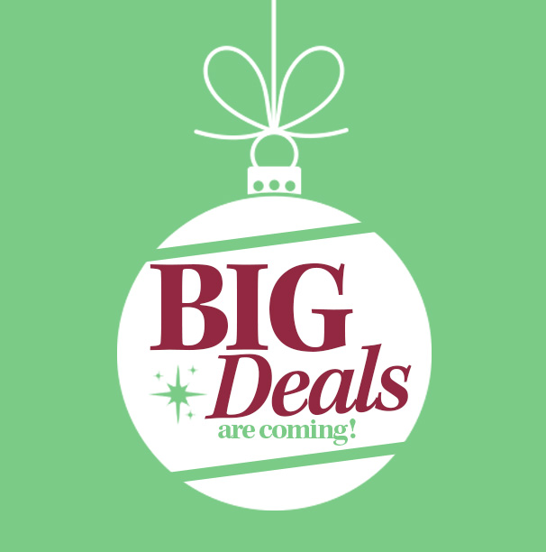 Big Deals are Coming!