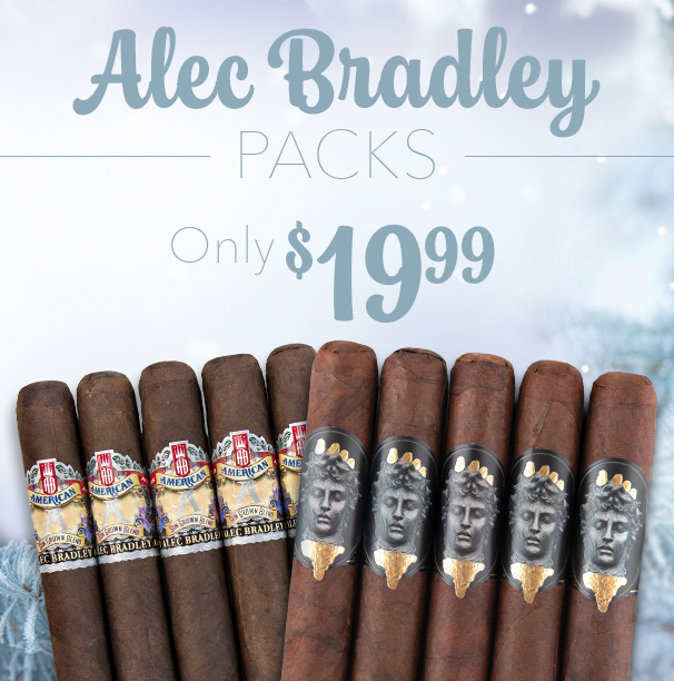 Alec Bradley Packs only $19.99!