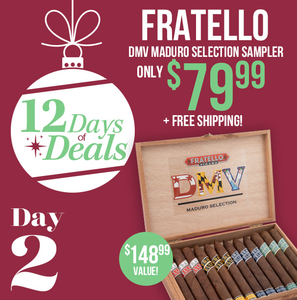 12 days of Deals - Fratello DMV Maduro Selection 12 Cigar Sampler Only $79.99 + Free Shipping!