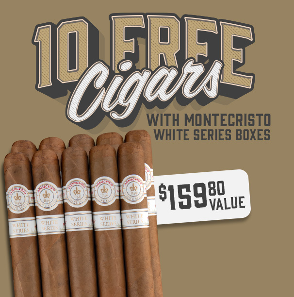 10 Free Cigars with Montecristo White Series!