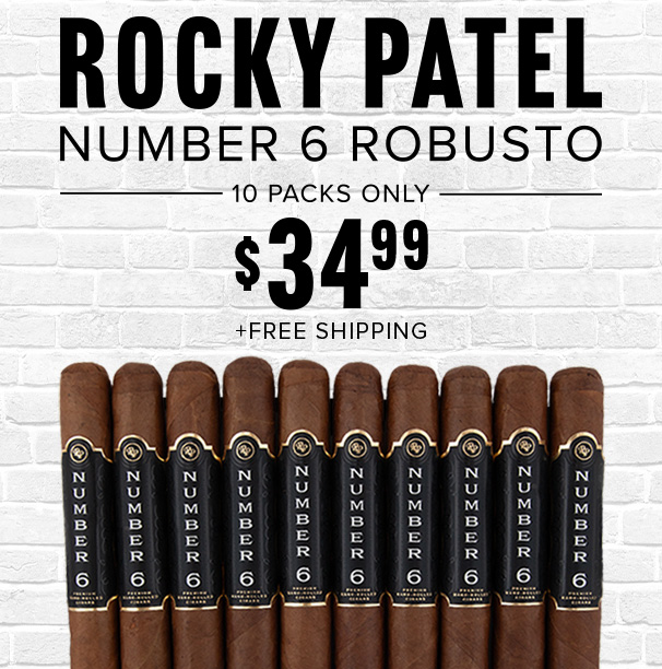 Rocky Patel Number 6 Robusto Ten Packs Only $34.99 + Free Shipping!