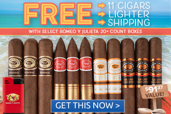 11 Free Cigars, Lighter, & Free Shipping with Select Romeo y Julieta Boxes! 4 3 8 E s E 3 S IS 2 b e 2 ot g i E E 