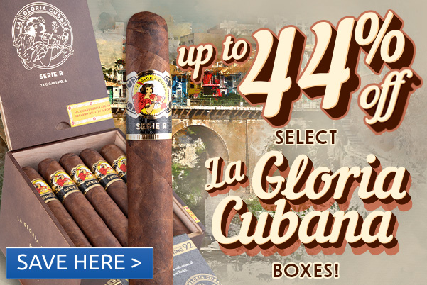 Up to 44% Off La Gloria Cubana Boxes!  " BOXES! 