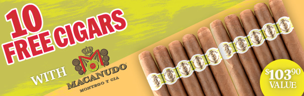 10 Free Cigars with Macanudo!