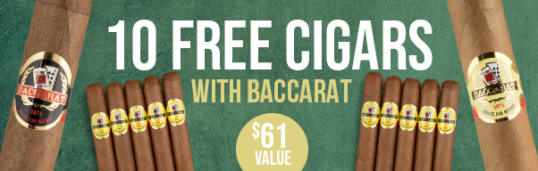 10 Free Cigars with Baccarat!