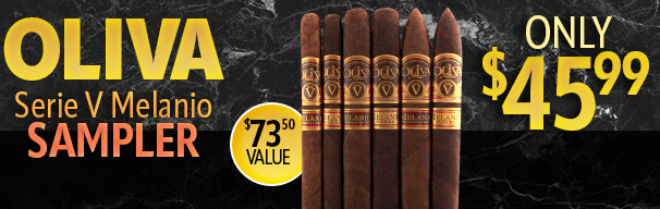 Oliva Serie V Melanio Sampler Only $45.99!