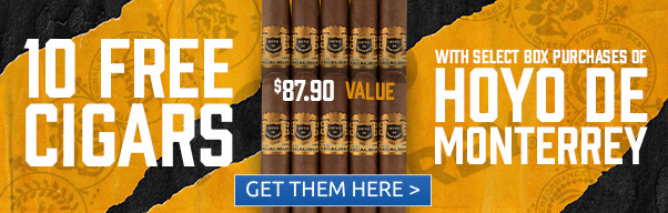 10 Free Cigars with Hoyo de Monterrey & Excalibur Boxes! BT 3 3 oA H!.NERPE'% 
