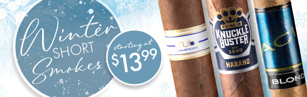 Winter Short Smokes Starting at $13.99!