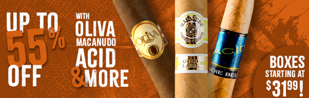 Up to 55% off Select Boxes - Oliva, Macanudo, Acid, and more!