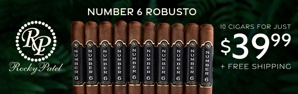 Rocky Patel Number 6 Robusto only $39.99 + Free Shipping!