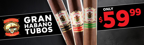 Gran Habano Tubos only $59.99!