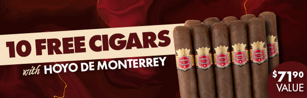 10 Free Cigars with Hoyo de Monterrey!