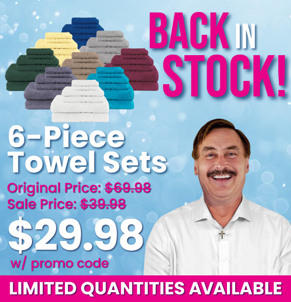 BACK IN STOCK! 6-Piece Towel Sets $29.98 W/Promo Code