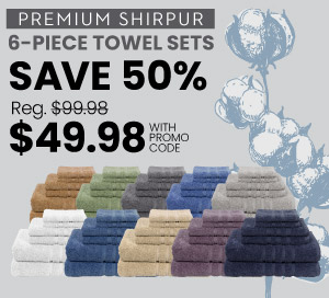 Premium Shirpur 6-Piece Towel Sets SAVE 50% ~ $49.98 With Promo Code