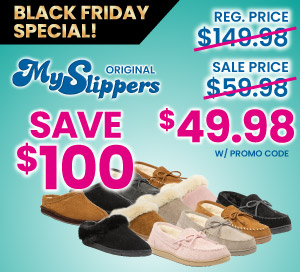 Original MySlippers SAVE $100, $49.98 W/Promo Code