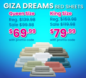 Giza Dreams Sheets Queen $69.99 & King $79.99 With Promo Code