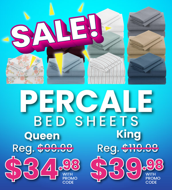 Percale Bed Sheets Queen $34.98 & King $39.98 With Promo Code