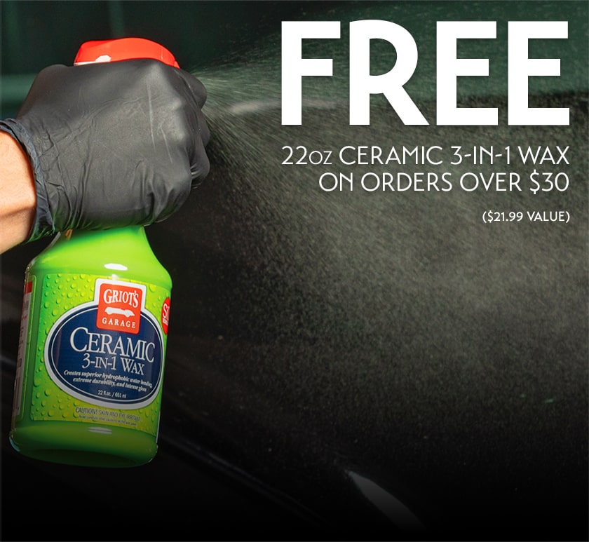 FREE Ceramic 3-in-1 Wax On Orders Over $30 - Griots Garage