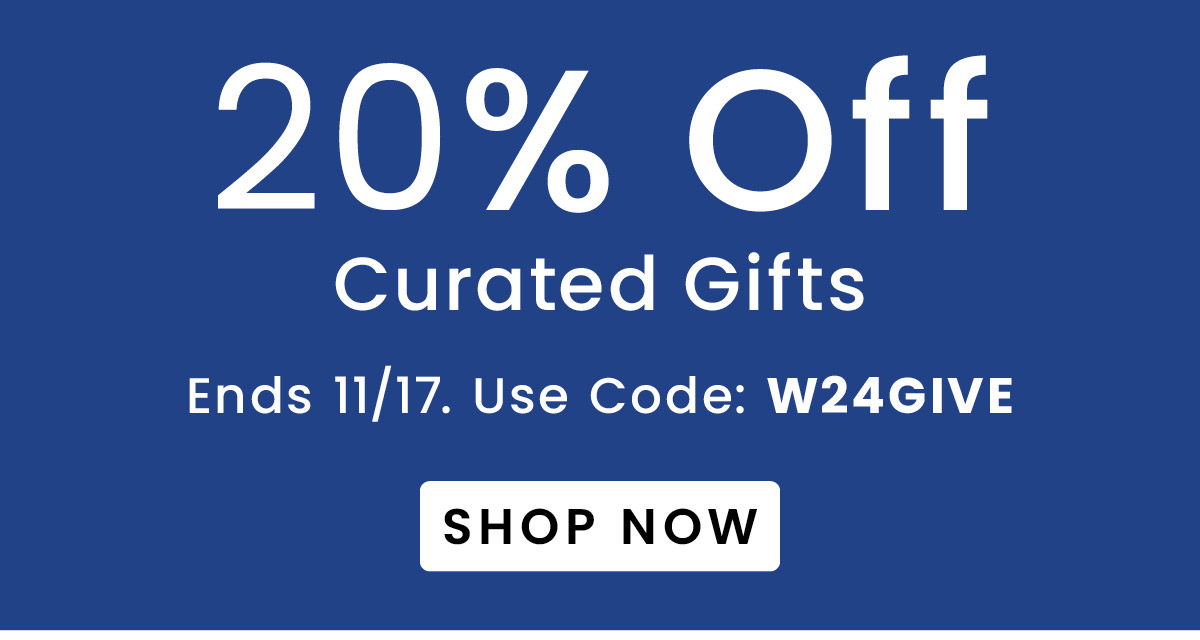 0% Off Curated Gifts | Use Code: W24GIVE​